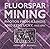 Fluorspar Mining: Photos fr...