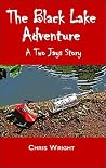 The Black Lake Adventure (Two Jays Adventure #7) The Black Lake Adventure (Two Jays Adventure #7)