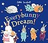 Everybunny Dream! by Ellie Sandall