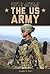 The US Army (Essential Library of the US Military)