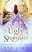 The Ugly Stepsister (Unfinished Fairy Tales, #1)