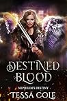 Destined Blood by Tessa Cole