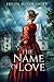 The Name Of Love (Lowland R...