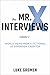 The Mr. X Interviews by Luke Gromen
