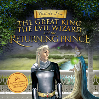 The Great King, the Evil Wizard And The Returning Prince