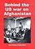 Behind the War on Afghanistan
