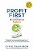 Profit First for Ecommerce Sellers: Transform Your Ecommerce Business from a Cash-Eating Monster to a Money-Making Machine