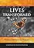 Lives Transformed: Stories ...