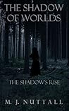 The Shadow's Rise