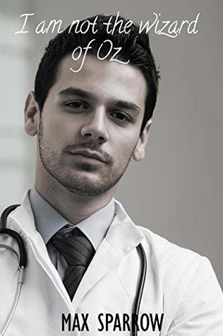 I Am Not The Wizard Of Oz (My Life is a Horror Story Book 1)