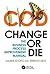 Change or Die: The Business Process Improvement Manual