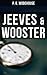 JEEVES & WOOSTER by P.G. Wodehouse