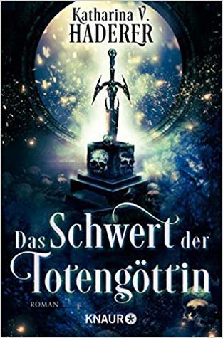 Das Schwert der Totengöttin (Black Alchemy, #1)