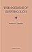 The Science of Getting Rich: Original Retro First Edition