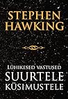Lühikesed vastused suurtele küsimustele by Stephen Hawking