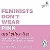 Feminists Don't W...