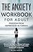 The Anxiety Workbook for Adult : Freedom from Depression in 7 weeks: Discover the Cognitive therapy techniques to recover from depression and to attain mindful self-compassion.