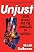 Unjust: Social Justice and ...
