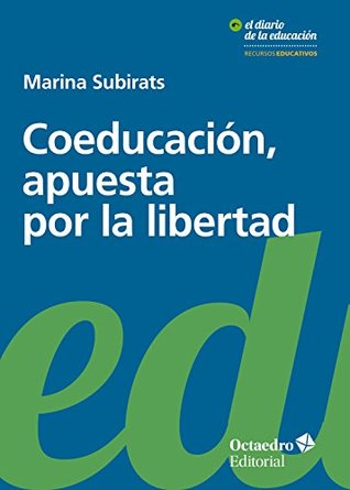 Coeducación, apuesta por la libertad (Recursos educativos) (Spanish Edition)