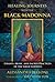 Healing Journeys with the Black Madonna by Alessandra Belloni
