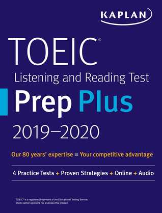 TOEIC Listening and Reading Test Prep Plus 2019-2020: 4 Practice Tests + Proven Strategies + Online + Audio (Kaplan Test Prep)