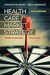 Health Care Market Strategy: From Planning to Action