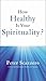 How Healthy is Your Spiritu...