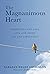 The Magnanimous Heart: Comp...