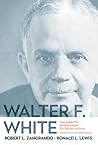 Walter F. White: ...