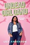 Undead Girl Gang by Lily  Anderson