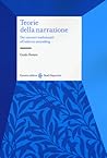 Teorie della narrazione. Dai racconti tradizionali all'odierno storytelling