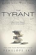 The Tyrant (Banker, #3)