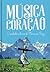 Música no Coração - O Verdadeiro Diário de Maria Von Trapp by Maria Augusta von Trapp Música no Coração - O Verdadeiro Diário de Maria Von Trapp by Maria Augusta von Trapp