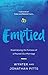 Emptied: Experiencing the Fullness of a Poured-Out Marriage