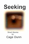 Seeking: Short Stories