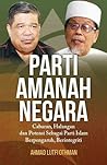 Parti Amanah Negara: Cabaran, Halangan dan Potensi sebagai parti Islam berpengaruh, berintegriti