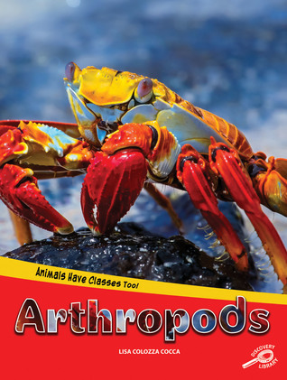 Rourke Educational Media Animals Have Classes Too! Arthropods Reader
