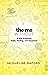 The Me, Without: A Year Exp...
