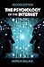 The Psychology of the Internet