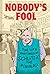 Nobody's Fool: The Life and...