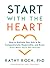 Start with the Heart by Kathy Koch