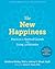 The New Happiness: Practices for Spiritual Growth and Living with Intention