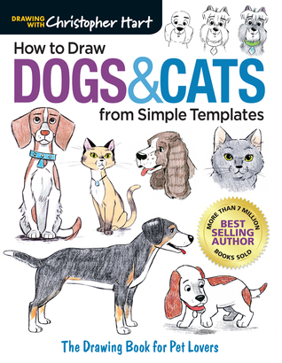 How to Draw Dogs & Cats from Simple Templates: The Drawing Book for Pet Lovers (Paperback)