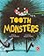 Tooth Monsters