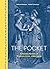 The Pocket: A Hidden Histor...