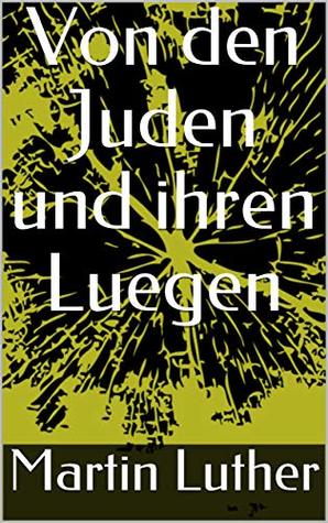 Von den Juden und ihren Luegen