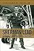 Sherman Lead by Gaillard R. Peck Jr.