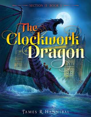The Clockwork Dragon (Section 13, #3)