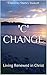 'C' Change: Living Renewed in Christ