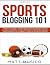 Sports Blogging 101: How to...